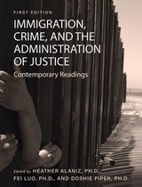 Immigration, Crime, and the Administration of Justice