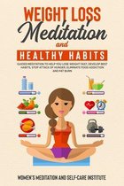 Weight Loss Meditation and Healthy habits