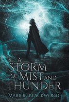 Oncoming Storm-A Storm of Mist and Thunder