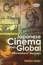 Japanese Cinema Goes Global - Filmworkers' Journeys