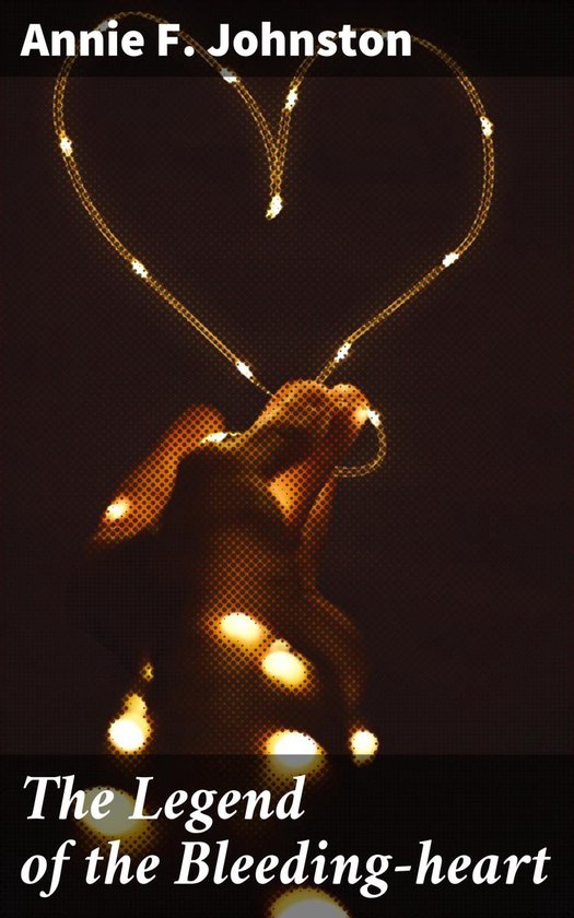 The Legend of the Bleeding-heart - cover