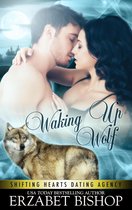 Shifting Hearts Dating Agency 2 - Waking Up Wolf