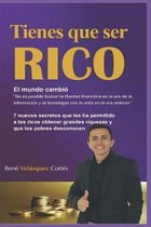 Tienes Que Ser Rico