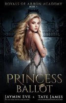 Royals of Arbon Academy- Princess Ballot