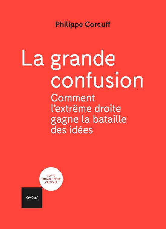 Boek "La grande confusion" van Philippe Corcuff. Rode kaft met witte tekst over de strijd van extreemrechts.
