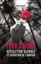 Terra Nova: Révolution Globale et Guérison de L'amour