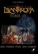 Lykanthropia 4 - Lykanthropia - Tome 4