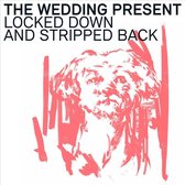 Wedding Present - Locked Down & Stripped Back (CD)
