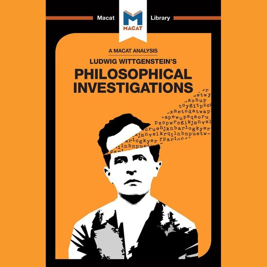 The Macat Analysis of Ludwig Wittgenstein's Philosophical In ... - cover