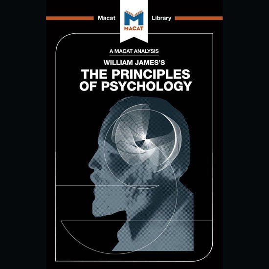 The Macat Analysis of William James's Principles of Psycholo ... - cover