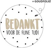 Wensetiket Bedankt voor de fijne tijd - Cadeausticker - Sluitsticker - rond - 40mm - wit/zwart met goud - 10 stuks