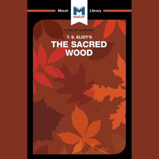The Macat Analysis of T.S. Eliot's The Sacred Wood - cover