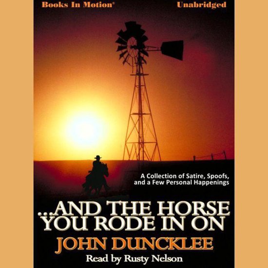And The Horse You Rode in On, John Duncklee 9781614532439 Boeken