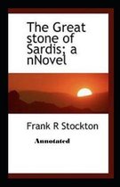 The Great Stone of Sardis Annotated