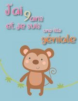 J'ai 9 ans et je suis une fille geniale