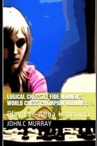 Logical Chess by Fide Women's World Chess Champion volume 5: