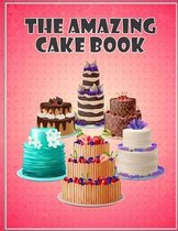 The Amazing Cake Book