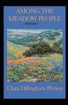 Among the Meadow People Illustrated