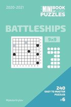 The Mini Book Of Logic Puzzles 2020-2021. Battleships 9x9 - 240 Easy To Master Puzzles. #6