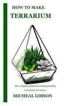 How to Make Terrarium