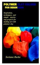 Polymer Clay Colors for Beginners