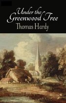 Under the Greenwood Tree Annotated