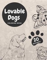 Lovable Dogs Coloring Book: Colouring Pages With Funny Dogs