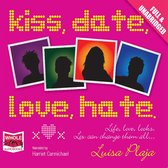 Kiss, Date, Love, Hate