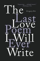 The Last Love Poem I Will Ever Write – Poems