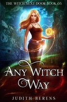 The Witch Next Door- Any Witch Way