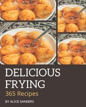 365 Delicious Frying Recipes
