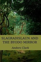 Slagradislaun and the Byodo Mirror
