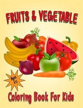 Fruits & Vegetable Coloring Book For Kids Ages 8-12