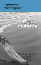 Crazy Mutants