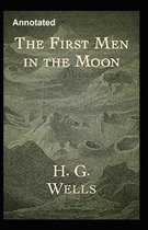 The First Men in the Moon Annotated