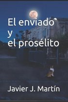 El enviado y el proselito