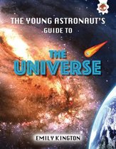 The Young Astronaut's Guide to the Universe