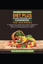 Blood Pressure Diet +blood Pressure Diet Cookbook