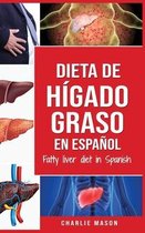 Dieta de higado graso en espanol/Fatty liver diet in Spanish