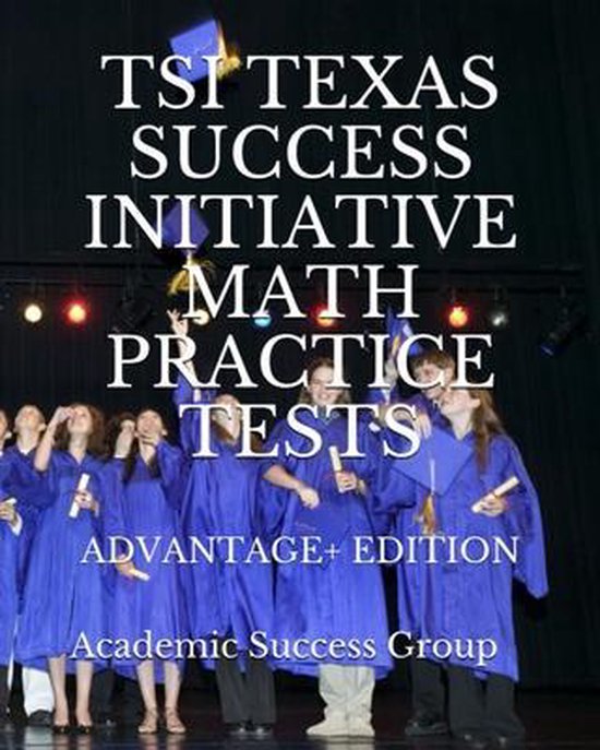 TSI Texas Success Initiative Math Practice Tests Advantage+  ... - cover