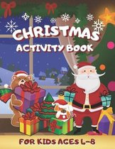 Christmas Activity Book: FOR KIDS AGES 4-8 - COLORING, DRAW WITH THE GRID & MAZES WITH FACTS - Learn to Draw Cute Animals
