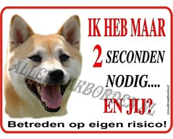 Shiba Inu 189b Waakbord Ik Heb Maar 2 Seconden Nodig - 15 x 20 cm