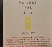 Friends for life / Gala 1992 / Roberta Alexander / Chanticleer / Frances Marie Uitti / Africa Soli / Elly Ameling / Carmen Linares / Sergei Leiferkus / Cantabile / marinierskapel /