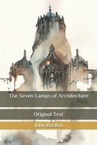 The Seven Lamps of Architecture