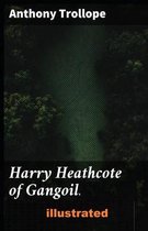 Harry Heathcote of Gangoil illustrated