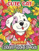 Cute Cat Ages: 4-8 Coloring Book For Kids