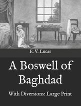 A Boswell of Baghdad: With Diversions