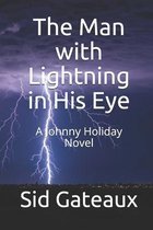 The Man with Lightning in His Eye