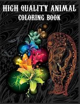 High Quality Animal Coloring Book: Stress Relieving Designs Animals, Mandalas, Flowers, Paisley Patterns and So Much More