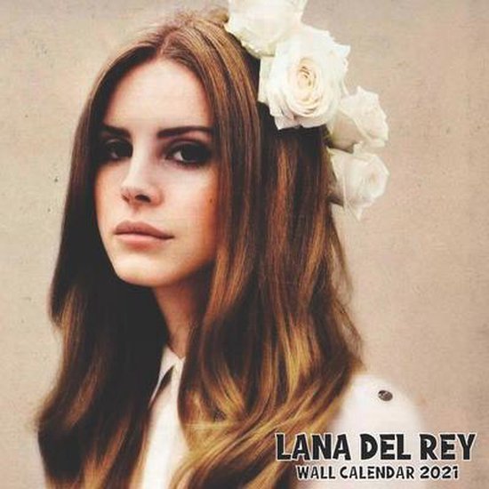 Lana Del Rey Wall Calendar 2021, Celebrities Publiching 9798583523139